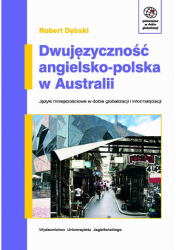 Dwujęzyczność angielsko-polska w Australii. Języki mniejszościowe w erze globalizacji i informatyzacji
