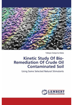 Kinetic Study Of Bio-Remediation Of Crude Oil Contaminated Soil