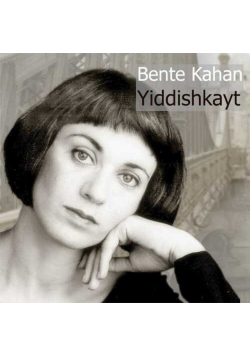 BENTE KAHAN Yiddishkayt CD nowa
