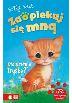 Zaopiekuj się mną. Kto uratuje Iryska?