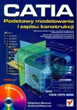 CATIA Podstawy modelowania i zapisu konstrukcji z CD
