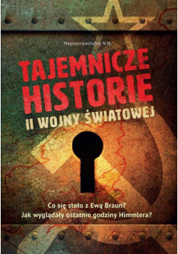 Tajemnicze historie II wojny światowej