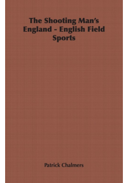 The Shooting Man's England - English Field Sports