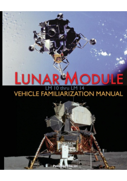 Lunar Module LM 10 Thru LM 14 Vehicle Familiarization Manual