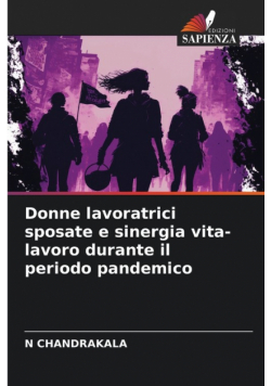 Donne lavoratrici sposate e sinergia vita-lavoro durante il periodo pandemico