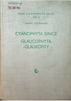 Cyanophyta  Sinice Glaucophyta  Glaukofity