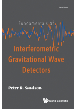 Fundamentals of Interferometric Gravitational Wave Detectors