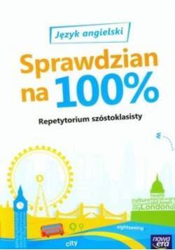 Język angielski Sprawdzian na 100 procent Repetytorium szóstoklasisty