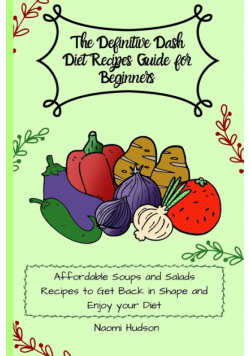 The Definitive Dash Diet Recipes Guide for Beginners