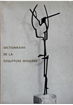 Dictionnaire de la sculpture moderne