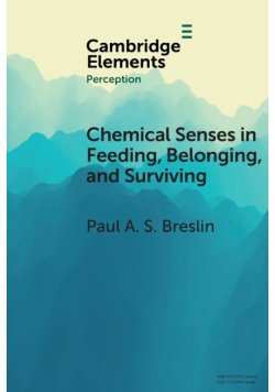 Chemical Senses in Feeding, Belonging, and Surviving