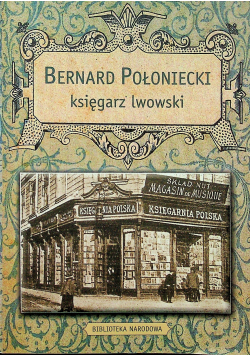 Bernard Połoniecki Księgarz lwowski