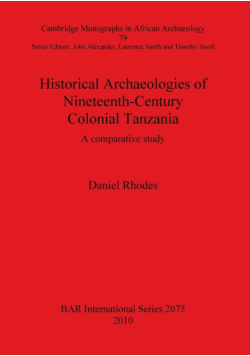 Historical Archaeologies of Nineteenth-Century Colonial Tanzania