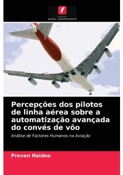 Percepções dos pilotos de linha aérea sobre a automatização avançada do convés de vôo