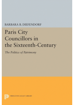 Paris City Councillors in the Sixteenth-Century