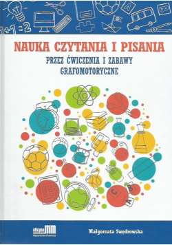 Nauka czytania i pisania przez ćwiczenia i zabawy grafomotoryczne