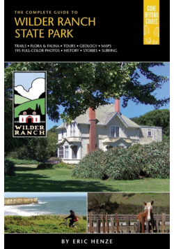 The Complete Guide to Wilder Ranch State Park