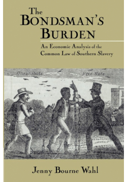 The Bondsman's Burden