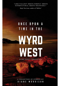 Once Upon a Time in the Wyrd West