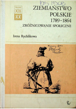 Ziemiaństwo Polskiego 1789 1864
