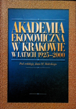 Akademia Ekonomiczna w Krakowie w latach 1925 2000