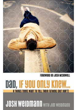 Dad, If You Only Knew...