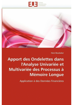 Apport des ondelettes dans l''analyse univariée et multivariée des processus à mémoire longue