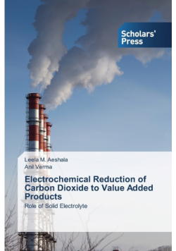Electrochemical Reduction of Carbon Dioxide to Value Added Products