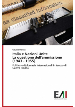 Italia e Nazioni Unite La questione dell'ammissione (1943 - 1955)
