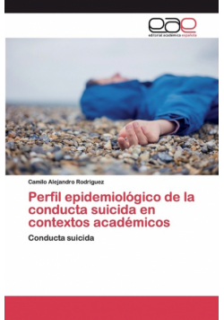 Perfil epidemiológico de la conducta suicida en contextos académicos