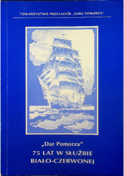 Dar pomorza 75 lat w służbie biało czerwonej