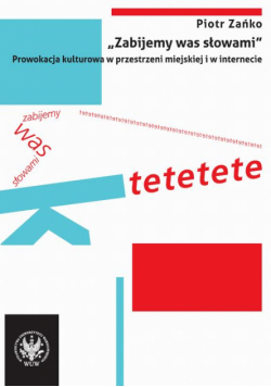 "Zabijemy was słowami"