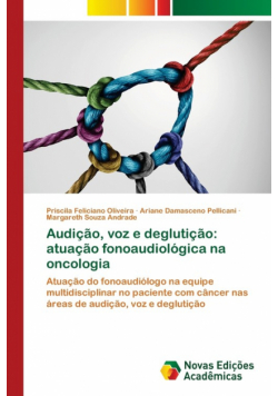Audição, voz e deglutição
