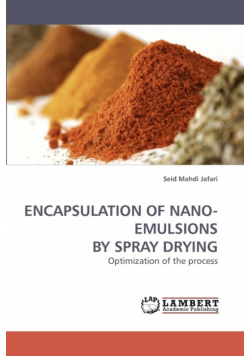 Encapsulation of Nano-Emulsions by Spray Drying