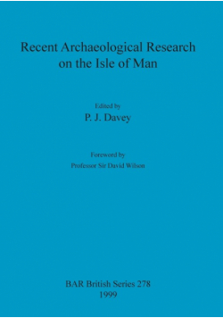 Recent Archaeological Research on the Isle of Man