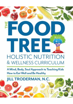 The Food Tree Holistic Nutrition and Wellness Curriculum