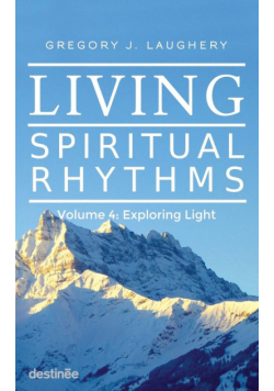 Living Spiritual Rhythms Volume 4