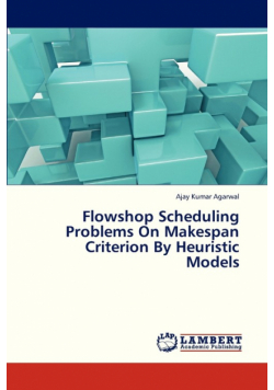 Flowshop Scheduling Problems on Makespan Criterion by Heuristic Models