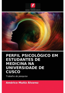 Perfil Psicológico Em Estudantes De Medicina Na Universidade De Cusco