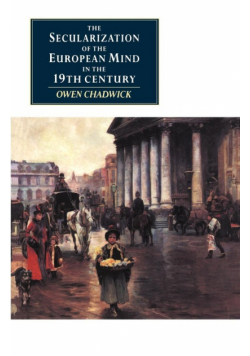 The Secularization of the European Mind in the Nineteenth Century