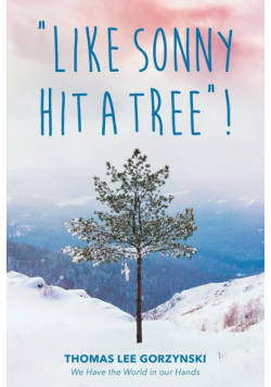 "Like Sonny Hit a Tree"!  We Have the World in our Hands