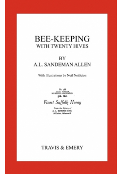 Bee-Keeping with Twenty Hives.  Facsimile reprint.