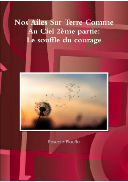 Nos Ailes sur terre comme au ciel 2?me partie