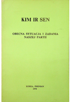 Obecna sytuacja i zadania naszej partii