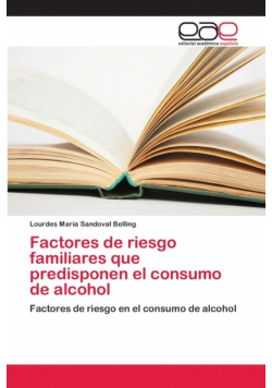 Factores de riesgo familiares que predisponen el consumo de alcohol