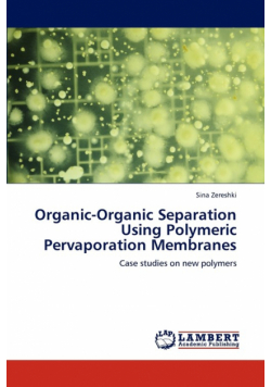 Organic-Organic Separation Using Polymeric Pervaporation Membranes