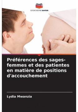 Préférences des sages-femmes et des patientes en matière de positions d'accouchement
