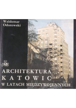 Architektura Katowic w latach międzywojennych