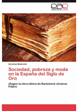 Sociedad, pobreza y moda en la España del Siglo de Oro