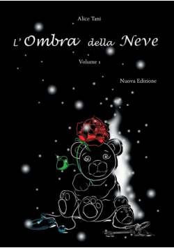 L'Ombra della Neve. Volume 1
